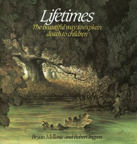 Lifetimes - The Beautiful Way to Explain Death to Children Book Cover